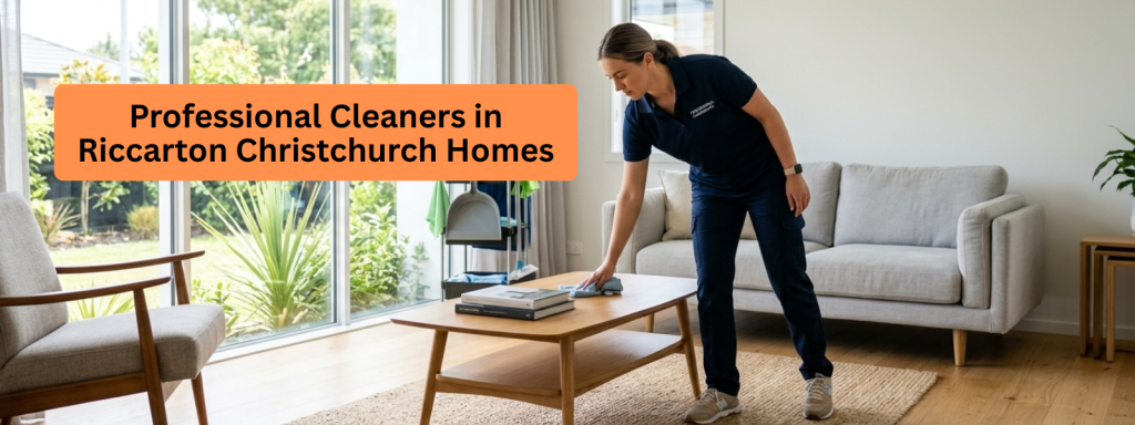 cleaners in Riccarton Christchurch providing home cleaning services